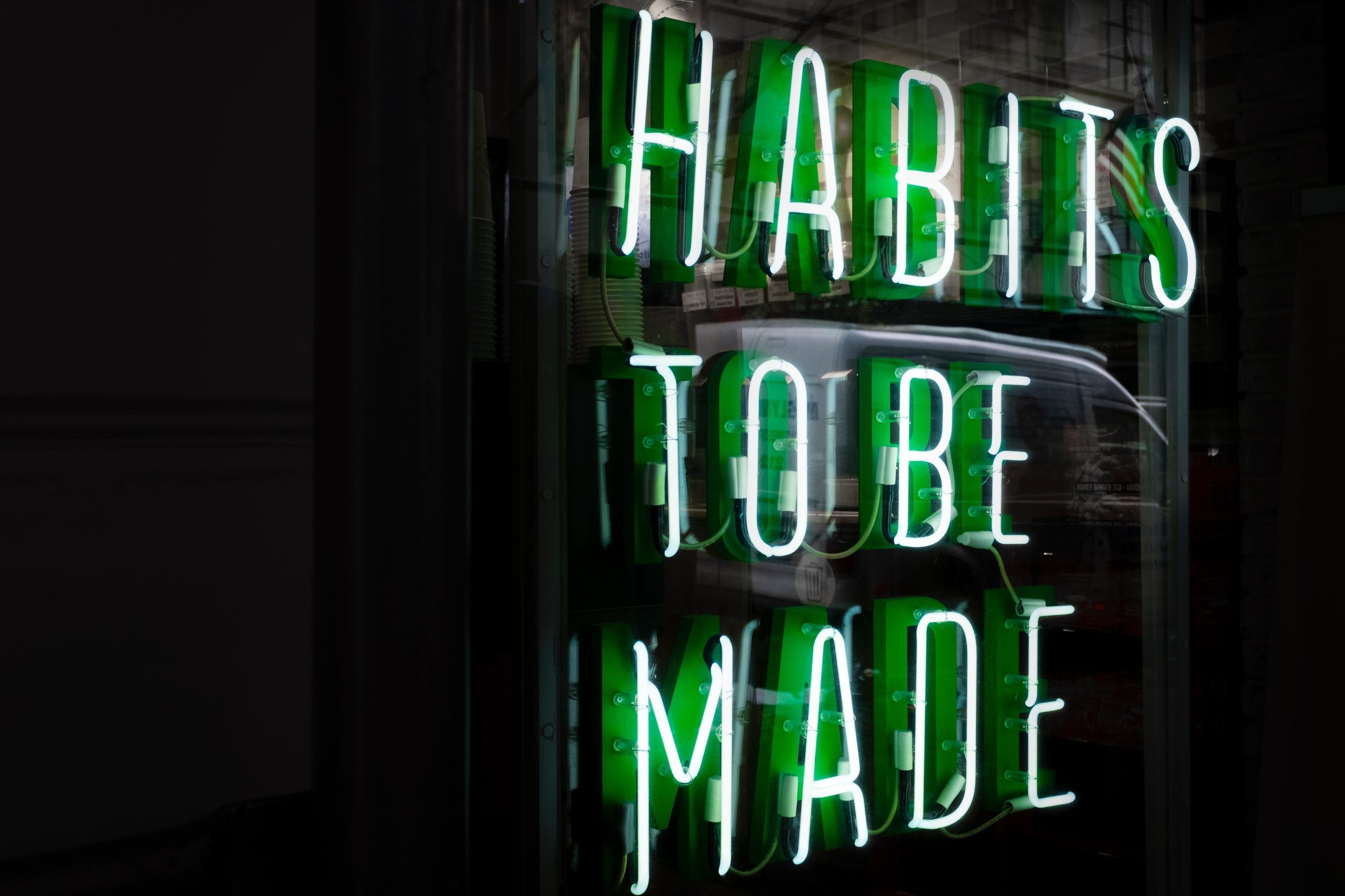 LED light saying Habits to be Made